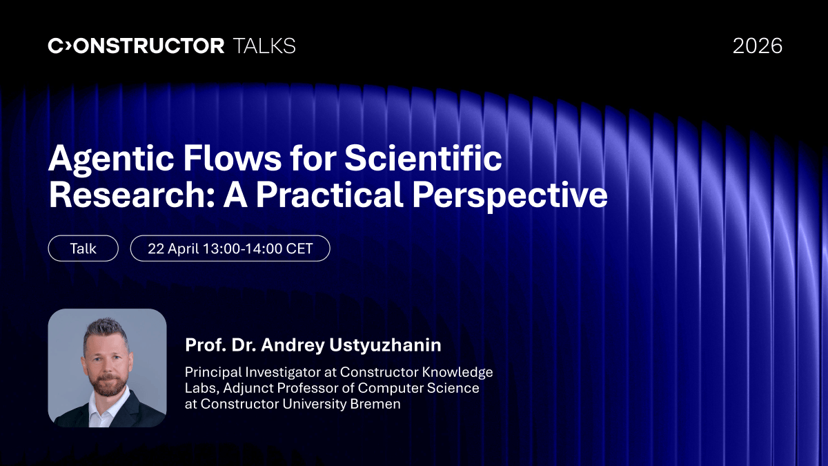 Constructor Talk, Agentic Flows for Scientific Research